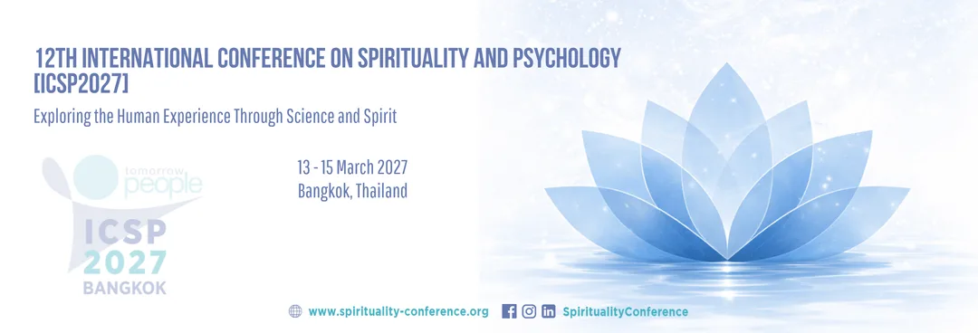 12th International Conference on Spirituality and Psychology [ICSP2027], 13th - 15th of March 2027 - Bangkok, Thailand