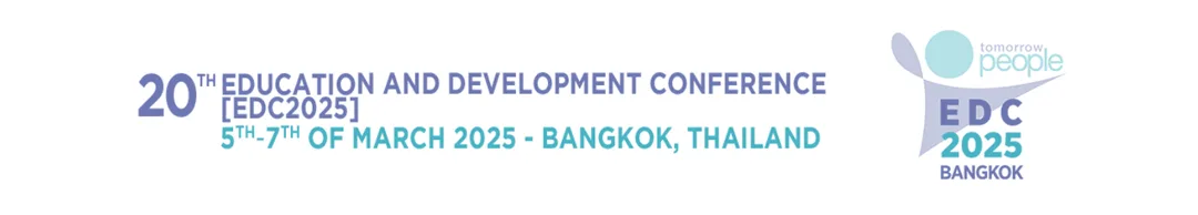 2025 Education and Development Conference (EDC2025) – International education conference held in Bangkok, Thailand.