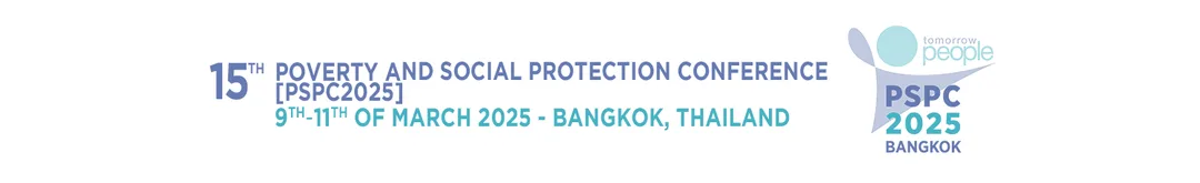 15th Poverty and Social Protection Conference [PSPC2025], 9-11 March 2025, Bangkok, Thailand