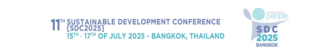 11th Sustainable Development Conference [SDC2025], 15th - 17th of July 2025, Bangkok, Thailand