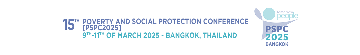 15th Poverty and Social Protection Conference [PSPC2025], 9-11 March 2025, Bangkok, Thailand
