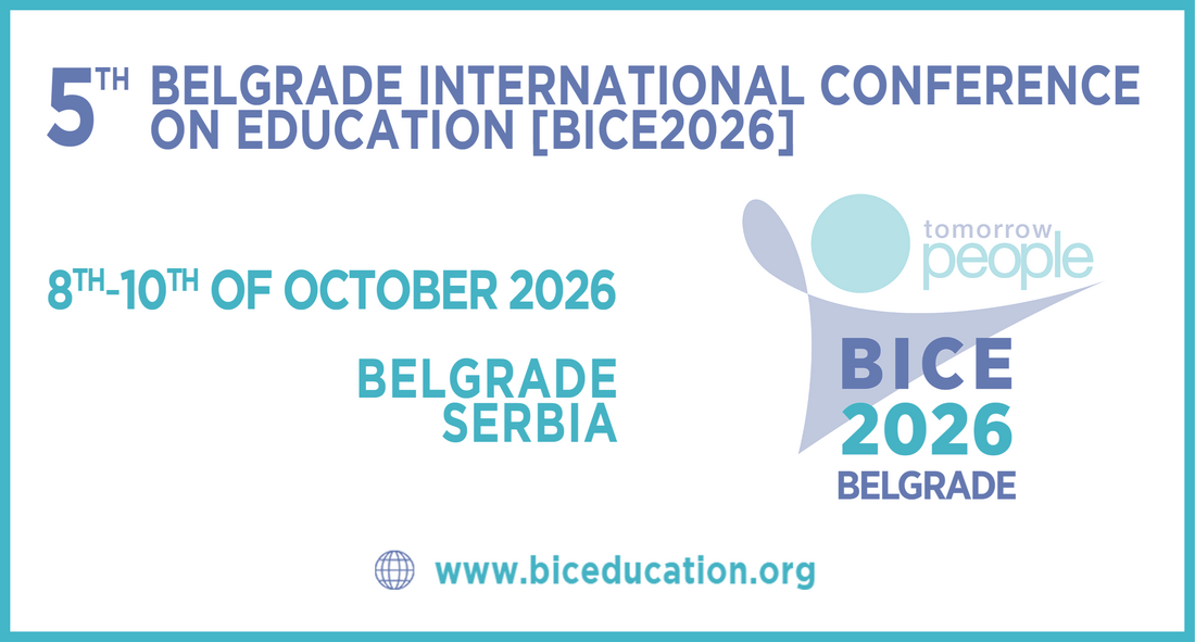 5th Belgrade International Conference on Education [BICE2026], 8th – 10th October 2026, Belgrade, Serbia