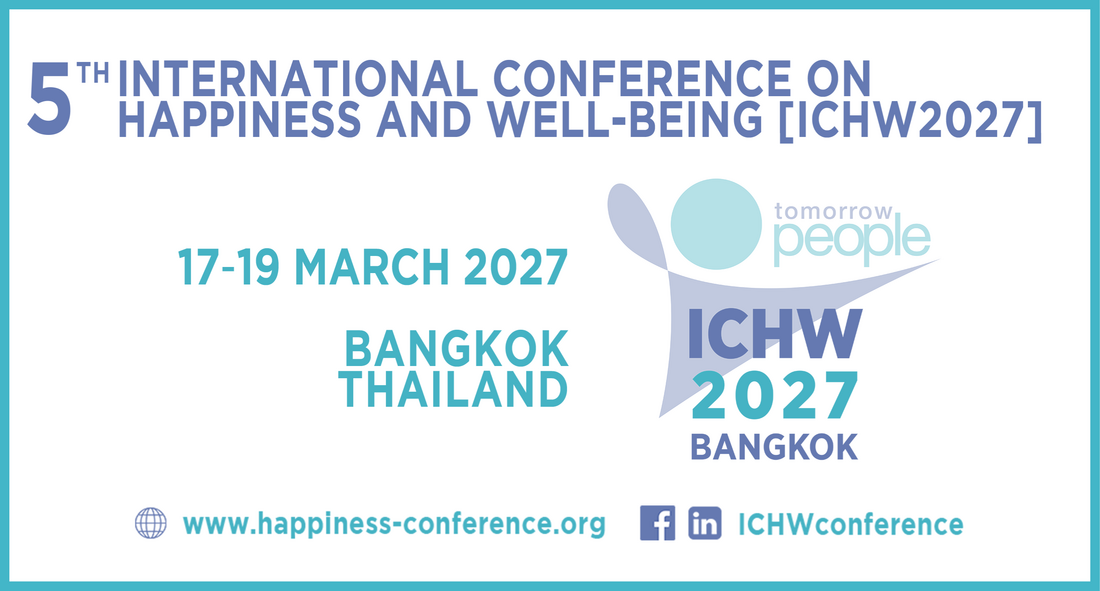 Banner 5th International Conference on Happiness and Well-being [ICHW2027], 17-19 March 2027 - ​Bangkok, Thailand