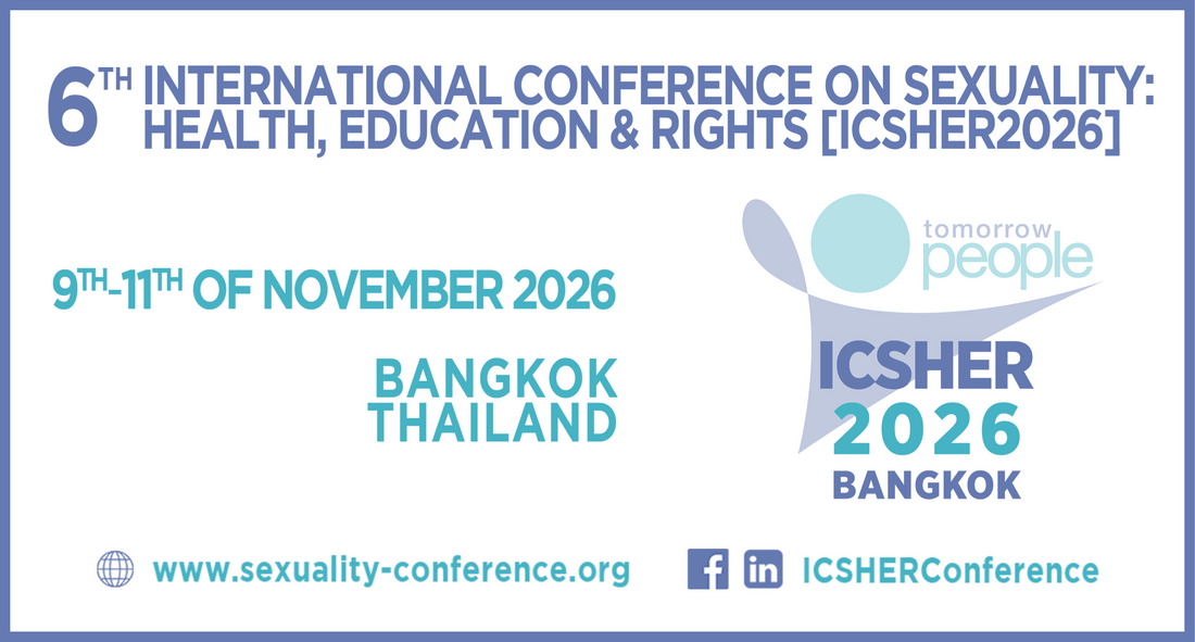 6th International Conference on Sexuality: Health, Education & Rights [ICSHER2026], 9th-11th November 2026, Bangkok, Thailand