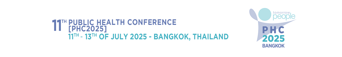 11th Public Health Conference [PHC2025], 11th - 13th of July 2025, Bangkok, Thailand