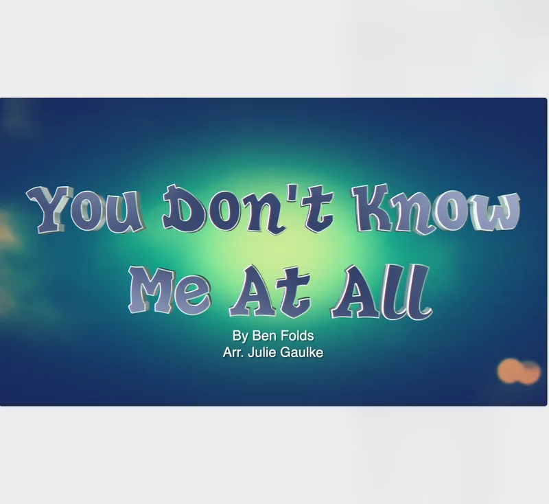 You Don't Know Me (arr. Julie Gaulke)