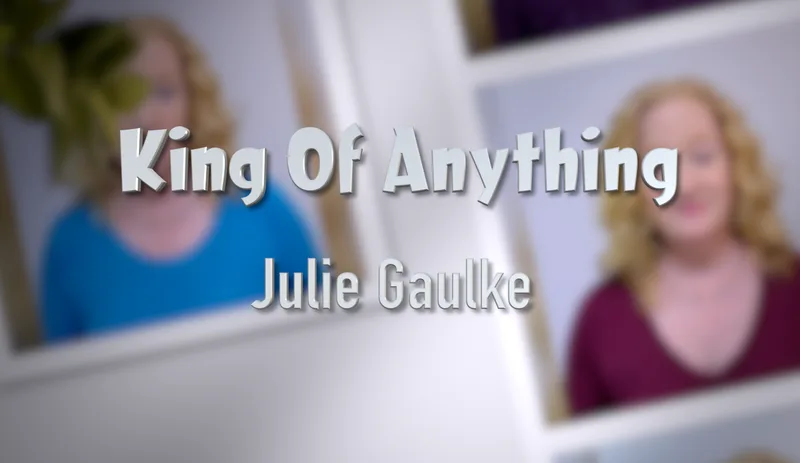King Of Anything (arr. Julie Gaulke)