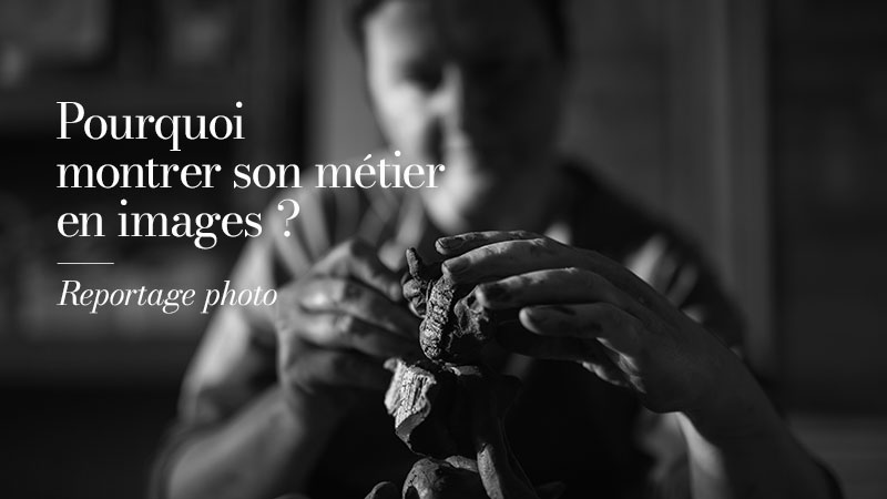 Photo d’un artisan au travail montrant son savoir-faire - Article : Pourquoi montrer son métier en images ? | Reportage photo
