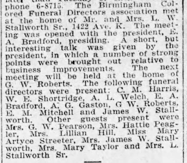 1930-11-18  The Chicago Defender
Birmingham Colored Funeral Directors Association met at the home of Mr. and Mrs. L. V. Stallworth, Sr., 1422 Ave. K. 
