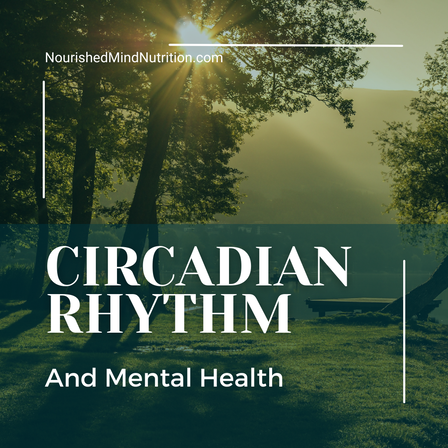The Circadian Rhythm and Mental Health