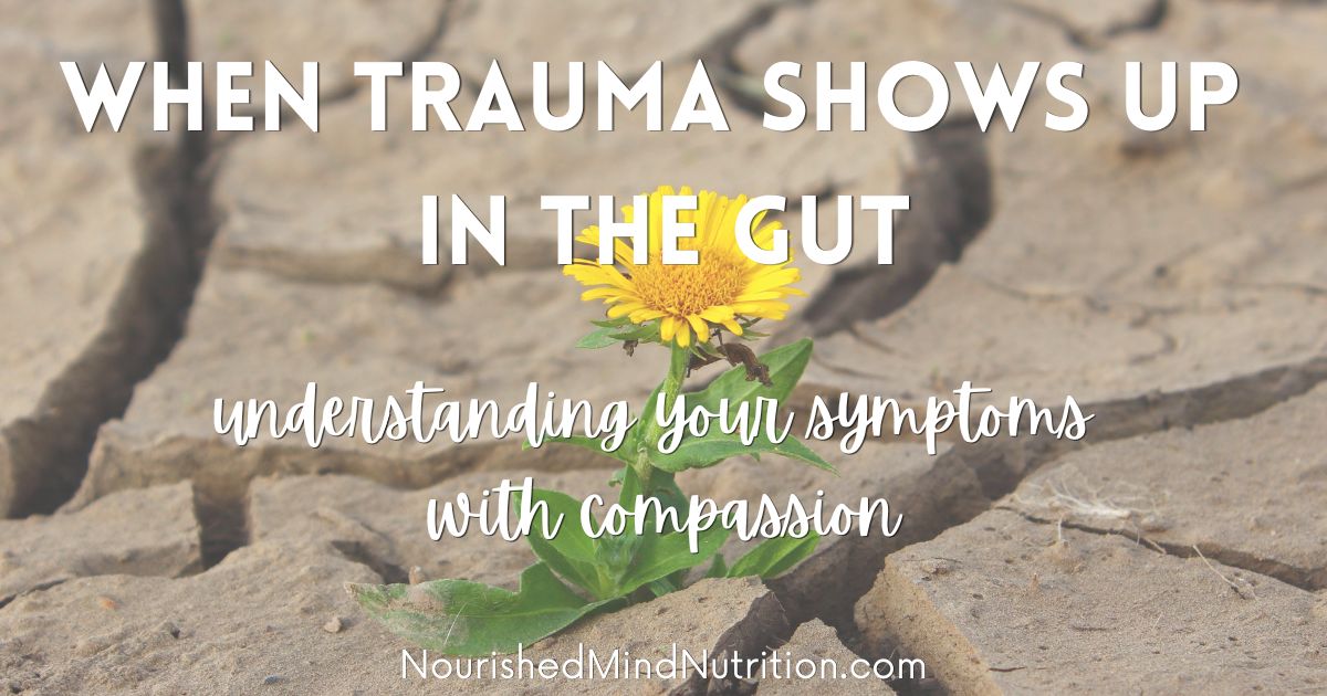 When Trauma Shows Up in the Gut