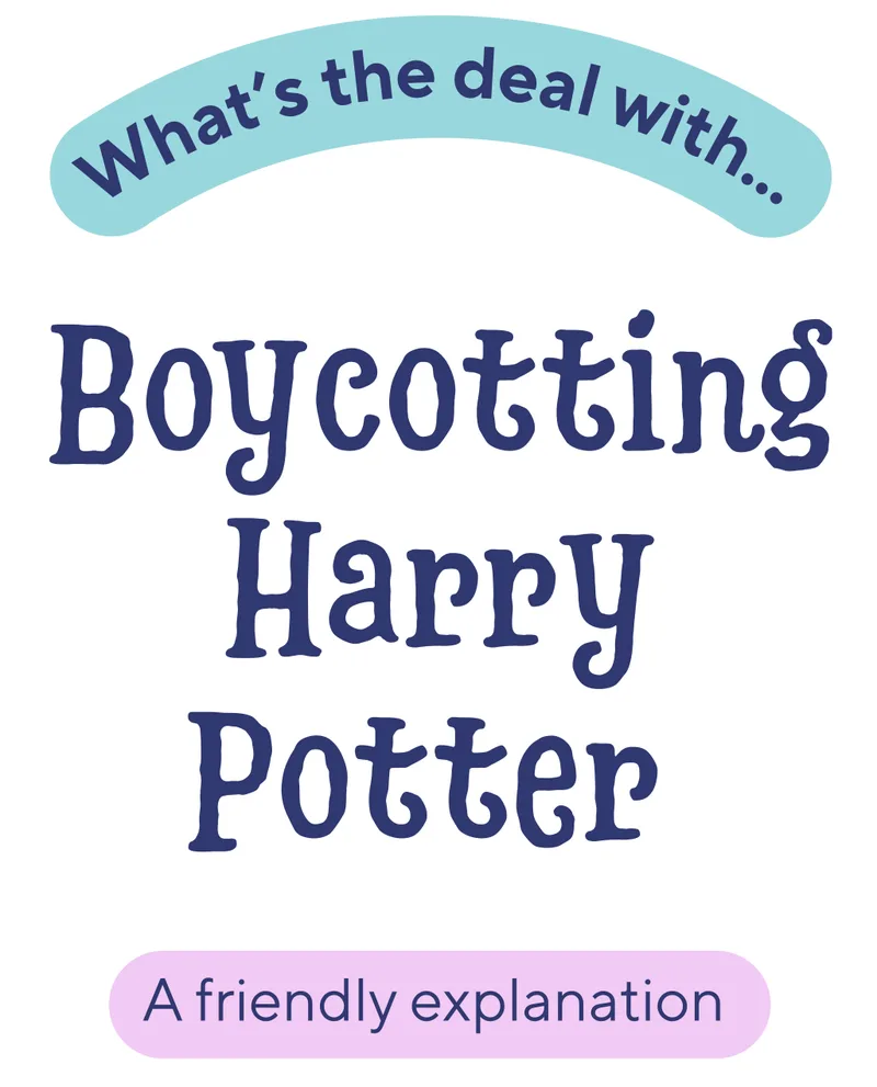 what's the deal with... boycotting harry potter  a friendly explanation