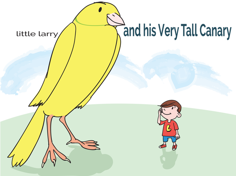 Larry and His Very tall Canary, illustrated children's book