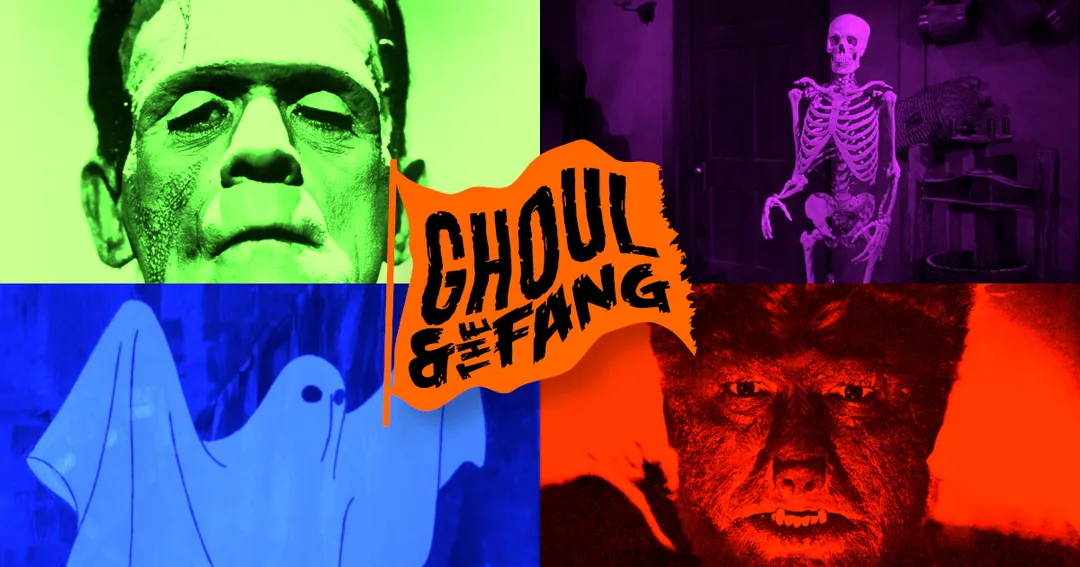 Four brightly-colored panels show classic Hollywood and cartoon Halloween terrors. Frankenstein's monster portrayed by Boris Karloff stalks a green rectangle in the upper left corner. In the upper right corner, in a purple panel, the skeleton from House on Haunted Hill lurks. In the lower left corner, a ghost from a Scooby Doo cartoon haunts a spooky blue manor. In the lower right corner, the Wolfman, portrayed by Lon Chaney Jr., growls in a red panel. A haunted, pumpkin-orange version of the Phoole and the Gang flag reading “Ghoul and the Fang” and tattered at the edge, flies across the center of the image.