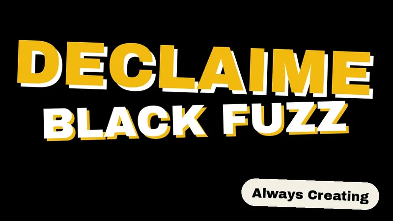 Typographic graphic for Declaime’s Black Fuzz, in yellow