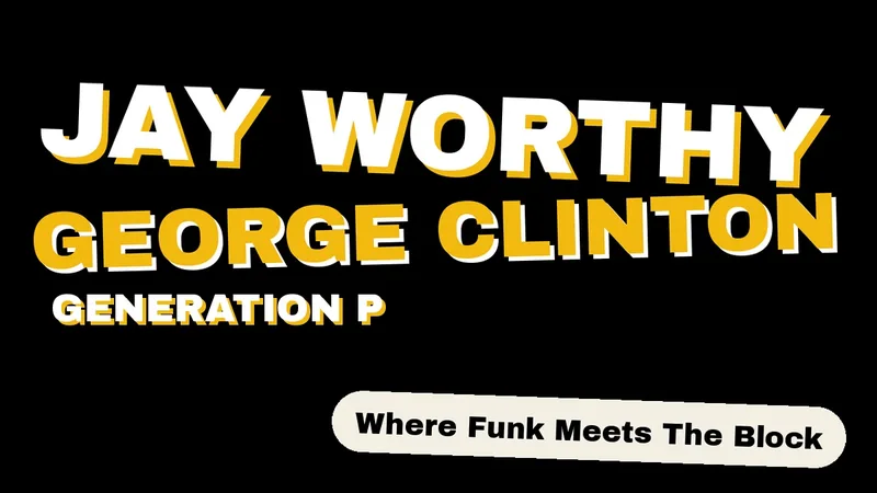 Typographic graphic for Jay Worthy and George Clinton’s Generation P, in yellow