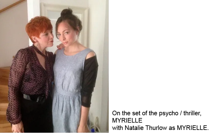 On the set of the psycho / thriller, MYRIELLE with Natalie Thurlow as MYRIELLE.