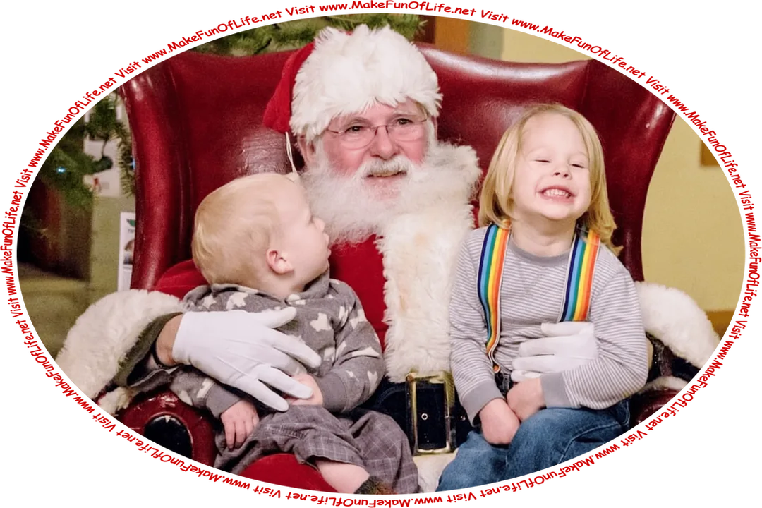Picture of Santa Claus with two children sitting in his lap, and the words, ‘Visit www.MakeFunOfLife.net.’