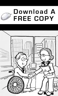 To obtain your free copy of “Disability Etiquette,” which has tips on interacting with people with disabilities, as well as many other great publications, simply click or tap on this picture.
