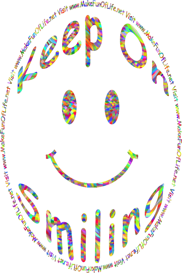 Picture of a smiley face, and the words, ‘Keep On Smiling - Visit www.MakeFunOfLife.net.’