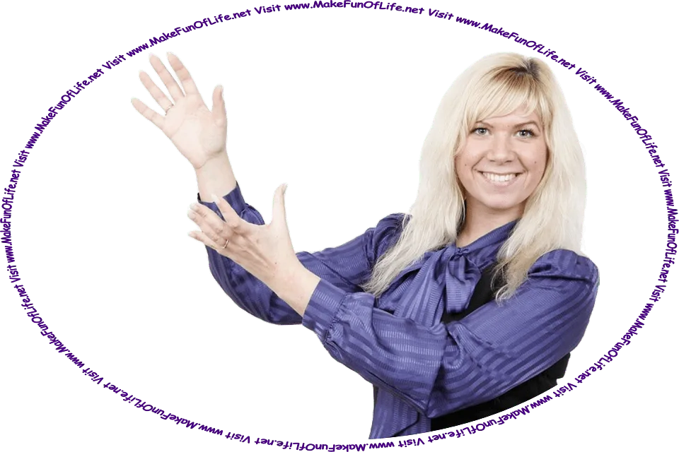 Picture of a happy smiling woman gesturing toward the words and pictures on the website, and the words, 'Visit www.MakeFunOfLife.net.'