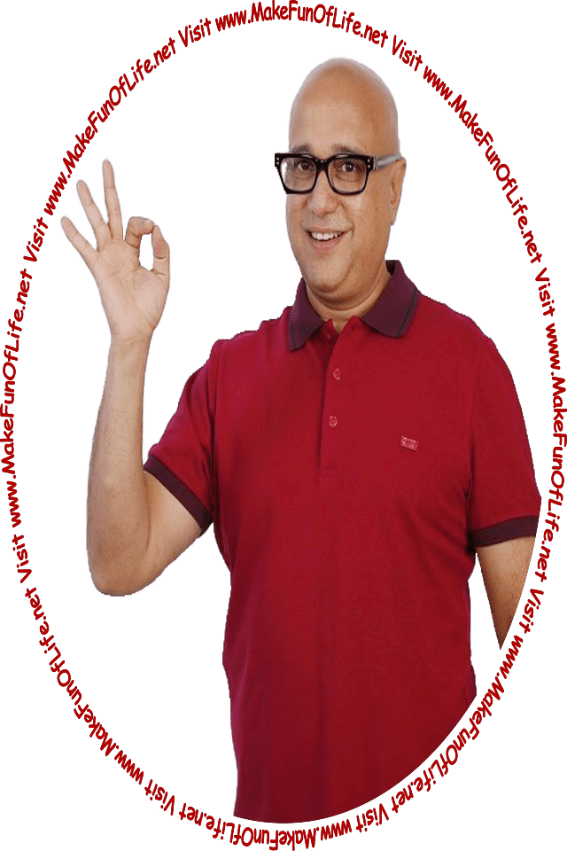 Picture of a happy smiling man making an a-okay gesture with his hand, and the words, 'Visit www.MakeFunOfLife.net.'