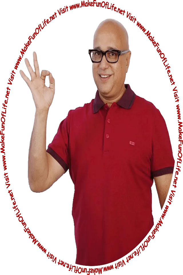 Picture of a happy smiling man making an a-okay gesture with his hand, and the words, 'Visit www.MakeFunOfLife.net.'