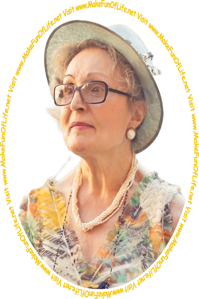 Picture of a woman wearing a hat and eyeglasses and looking at the words and pictures on the website, and the words, ‘Visit www.MakeFunOfLife.net.’