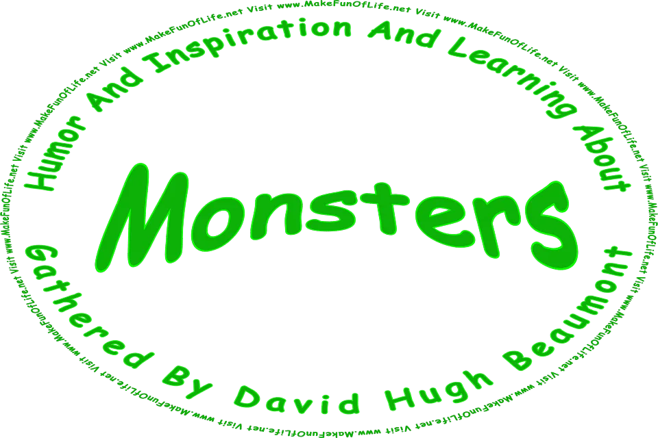 Picture of a building’s exterior wall on which has been painted various colorful imaginary monster faces, and the words, ‘Monsters Gathered By David Hugh Beaumont - Visit www.MakeFunOfLife.net.’