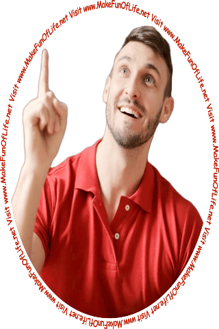 Picture of a happy smiling man pointing at the words and pictures on the website, and the words, Visit www.MakeFunOfLife.net.