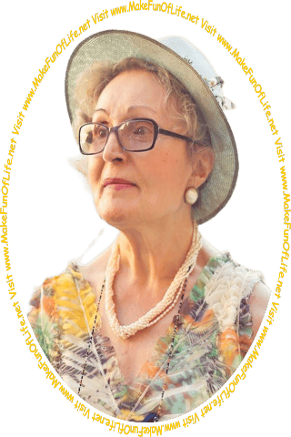 Picture of a woman wearing a hat and eyeglasses and looking at the words and pictures on the website, and the words, Visit www.MakeFunOfLife.net.
