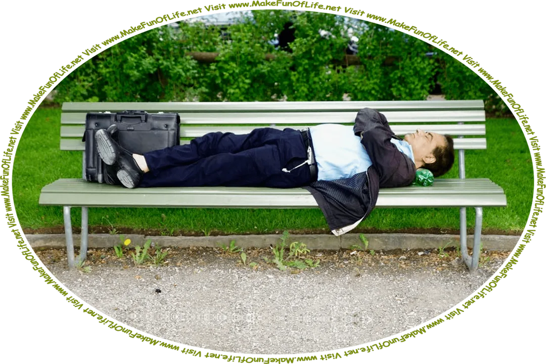 Picture of a man lying on a metal bench with his arms crossed and eyes closed, and the words, ‘Visit www.MakeFunOfLife.net.’