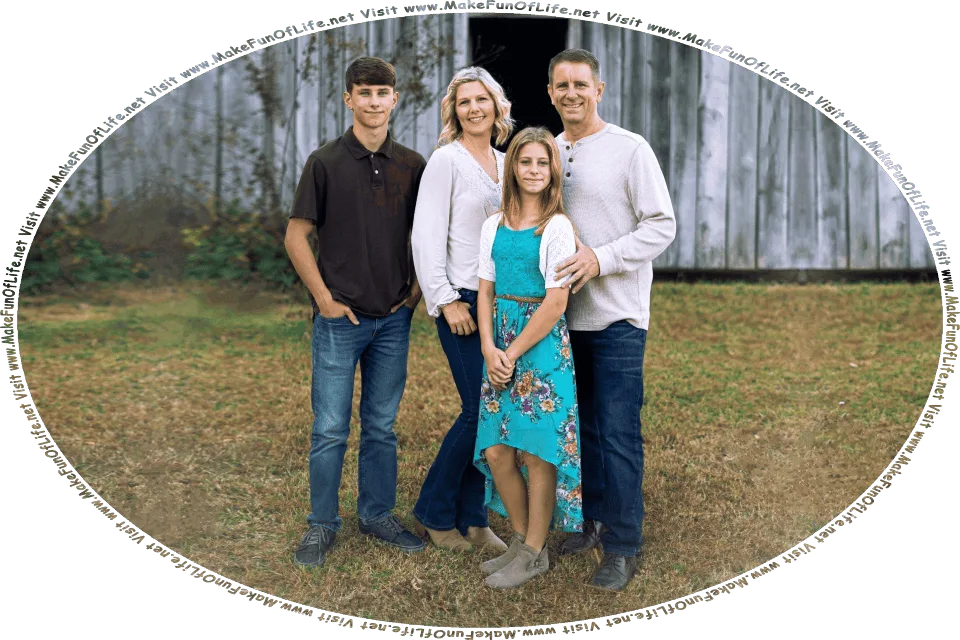 Outdoors picture of a family of four, with a mother, father, son, and daughter, and the words, Visit www.MakeFunOfLife.net.