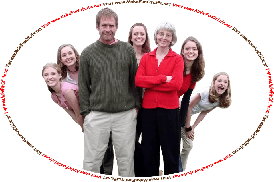 Picture of a family with a mother, father, and five children, all smiling and happy, and the words, ‘Visit www.MakeFunOfLife.net.’