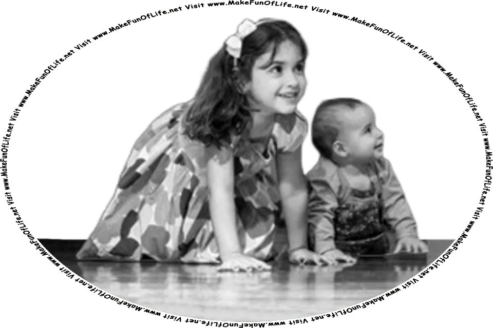 Picture of a happy smiling young girl and her happy smiling younger infant brother crawling on the floor together, and the words, Visit www.MakeFunOfLife.net. 