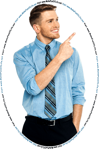 Picture of a happy smiling man pointing at the words and pictures on the website, and the words, Visit www.MakeFunOfLife.net.
