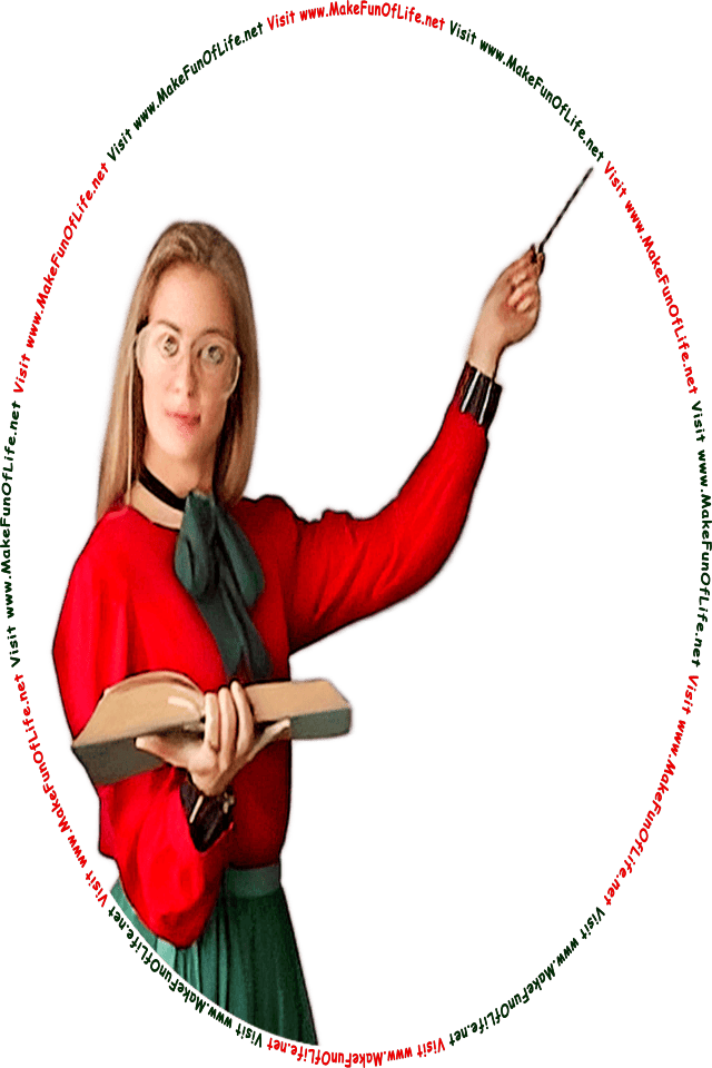 Picture of a teacher holding an open book with one hand while pointing with the other hand to the words and pictures on the website, and the words, Visit www.MakeFunOfLife.net.