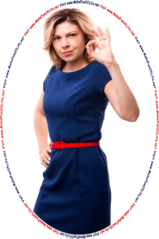 Picture of a happy smiling woman giving the a-okay sign with her hand, and the words, Visit www.MakeFunOfLife.net.