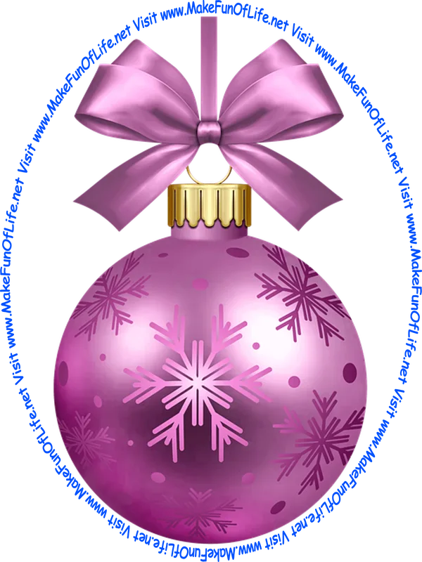 Picture of a lavender-color Christmas bauble decoration with a lavender-color bow and a piece of lavender-color ribbon tied to it for hanging the decoration and the words, ‘Visit www.MakeFunOfLife.net.’