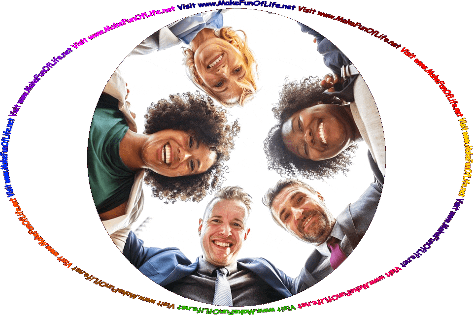 Picture of five happy smiling people, and the words, ‘Visit www.MakeFunOfLife.net.’