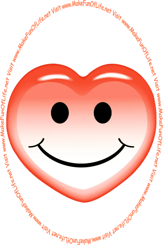 Picture of a pinkish-red heart with a whimsical smiley face on it, and the words, ‘Visit www.MakeFunOfLife.net.’