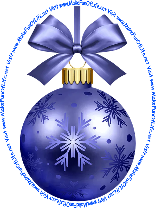 Picture of an indigo-color Christmas bauble decoration with an indigo-color bow and a piece of an indigo-color ribbon tied to it for hanging the decoration and the words, ‘Visit www.MakeFunOfLife.net.’