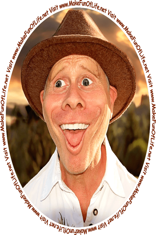 Caricature, or a humorously exaggerated picture, of a happy smiling man wearing a brown hat and looking at the words and pictures on the website, and the words, 'Visit www.MakeFunOfLife.net.'