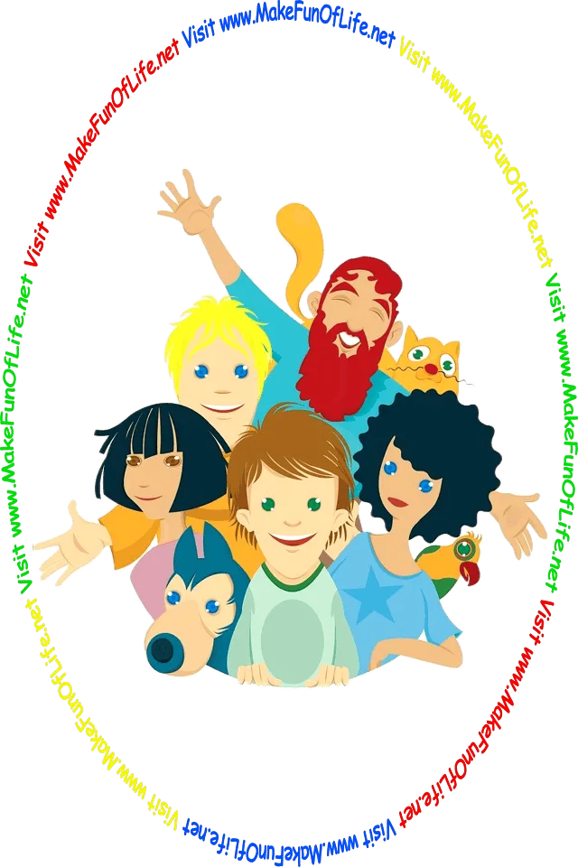 Picture of a group of happy smiling people, a dog, a cat, a bird, and the words, ‘Visit www.MakeFunOfLife.net.’