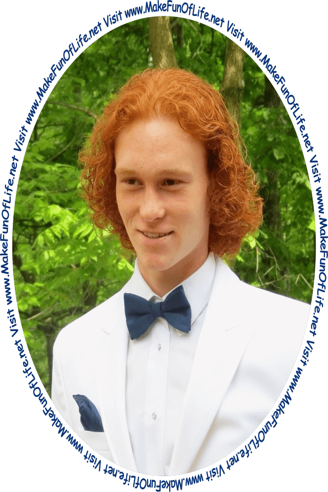 Picture of a happy smiling young man in a white tuxedo standing outside with green leafy trees in the background, and the words, ‘Visit www.MakeFunOfLife.net.’