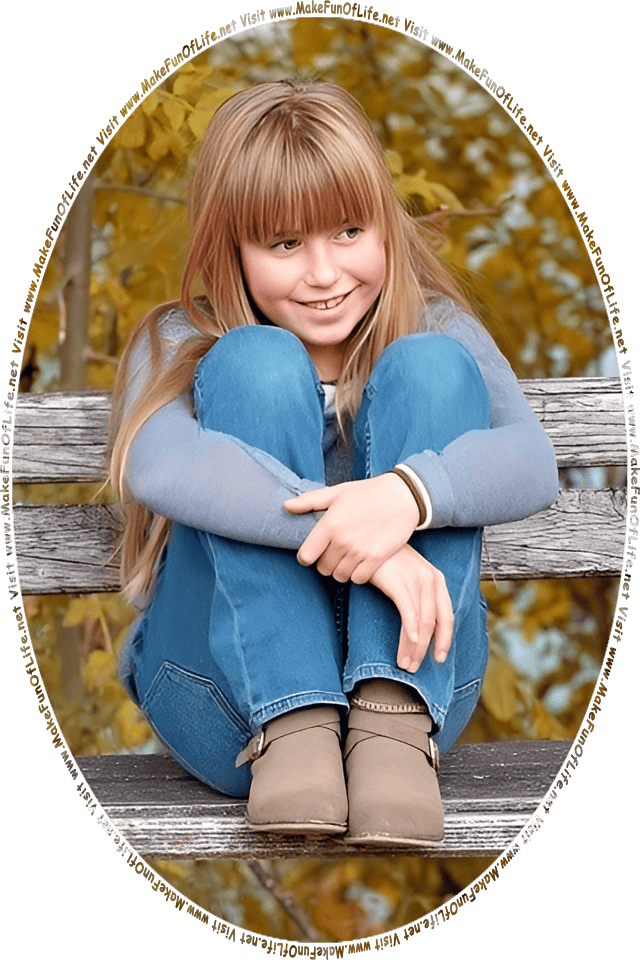 Picture of a happy smiling girl sitting on an outdoors bench, and the words, Visit www.MakeFunOfLife.net.