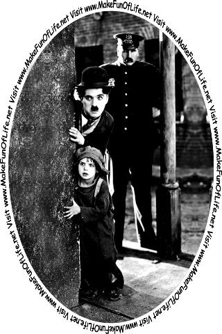 Scene from the 1921 black and white silent movie, “The Kid,” starring Charlie Chaplin as The Tramp and Jackie Coogan as The Kid, in which the two are peering around the corner of a building while trying to evade a police officer, unaware that the police officer is standing just behind them, and the words, Visit www.MakeFunOfLife.net.
