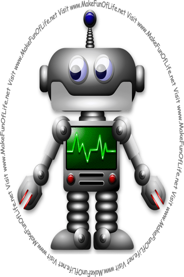 Picture of a toy robot looking at the words and pictures on the website, and the words, ‘Visit www.MakeFunOfLife.net.’