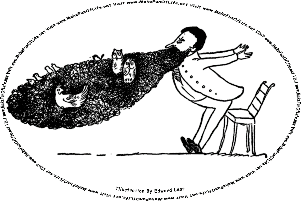 Sketch by Edward Lear of a man with birds in his beard, and the words, Visit www.MakeFunOfLife.net.