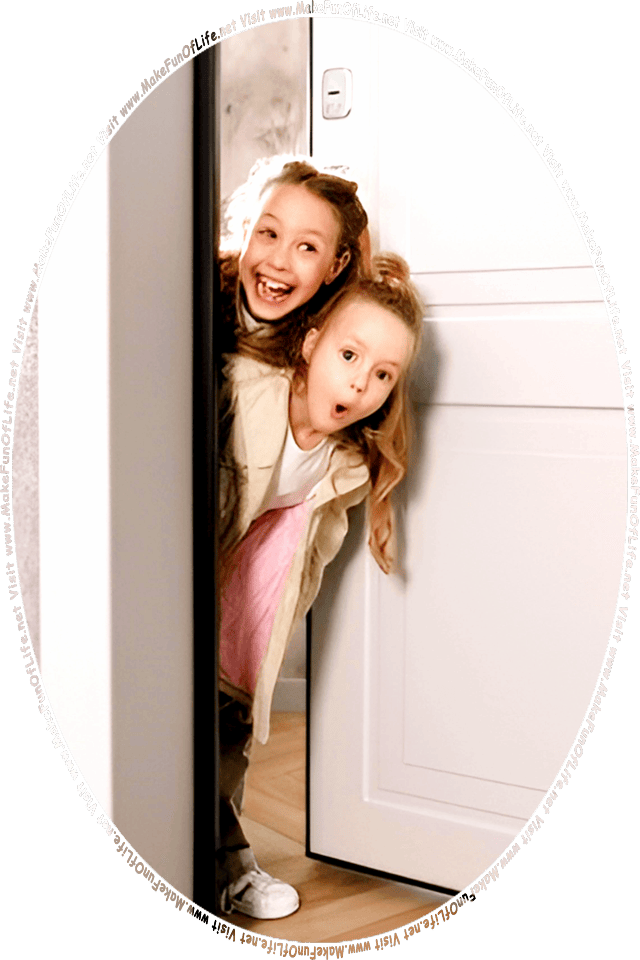 Picture of two happy smiling girls peering out from behing a partially open door, and the words, Visit www.MakeFunOfLife.net.
